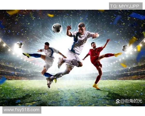 足球明星的魅力瞬间展现他们在绿茵场上的风采与激情